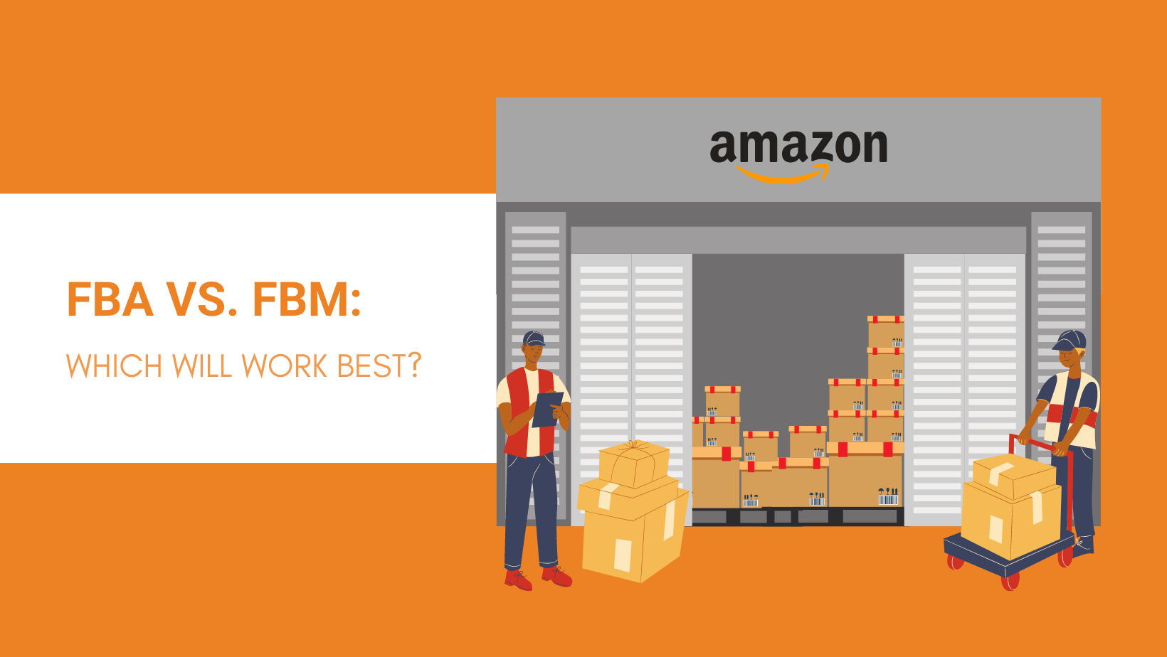 Fba Vs Fbm Which Will Work Best In