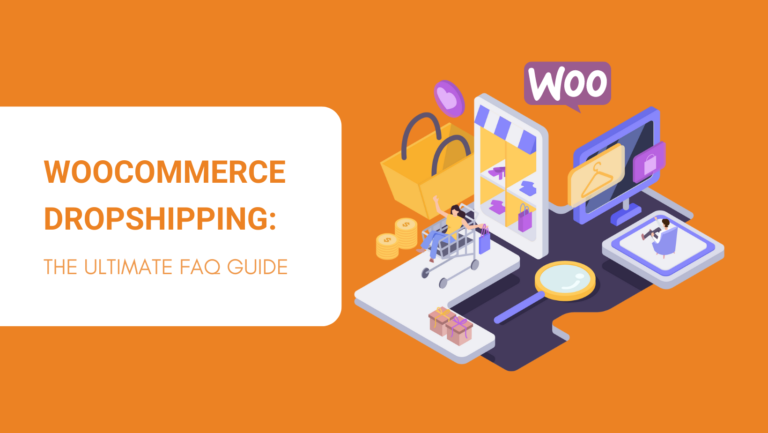 WOOCOMMERCE DROPSHIPPING THE ULTIMATE FAQ GUIDE