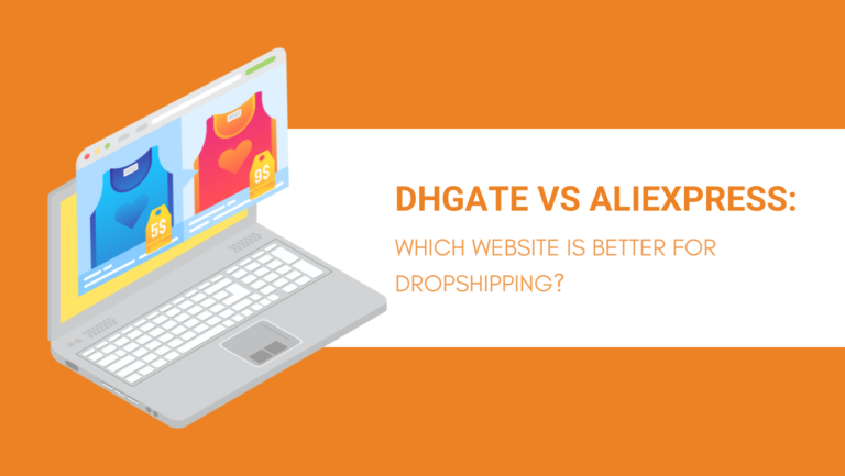 DHGATE VS ALIEXPRESS WHICH WEBSITE IS BETTER FOR DROPSHIPPING