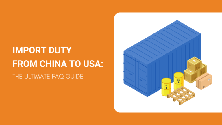IMPORT DUTY FROM CHINA TO USA THE ULTIMATE GUIDE