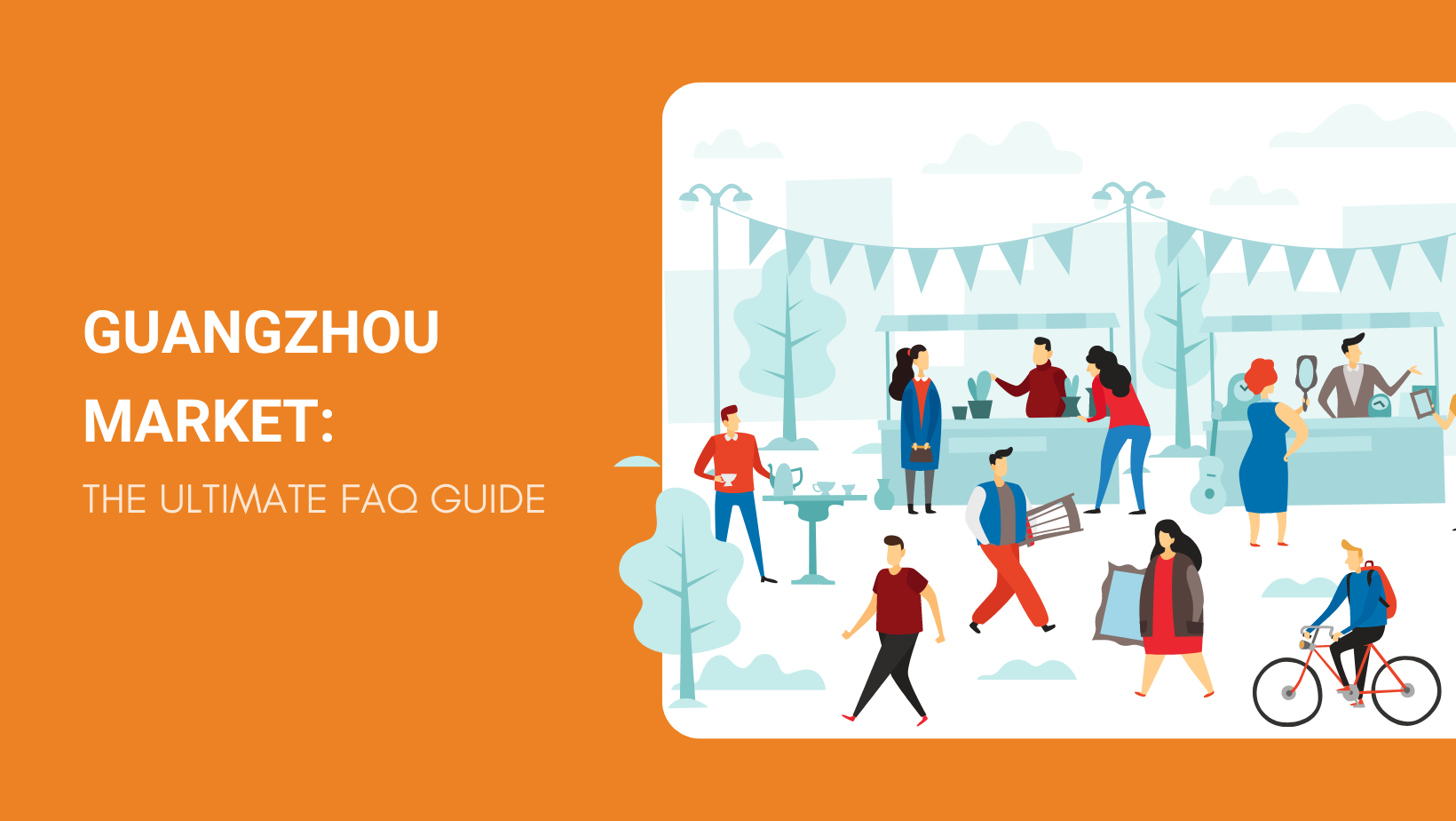 GUANGZHOU MARKET THE ULTIMATE FAQ GUIDE