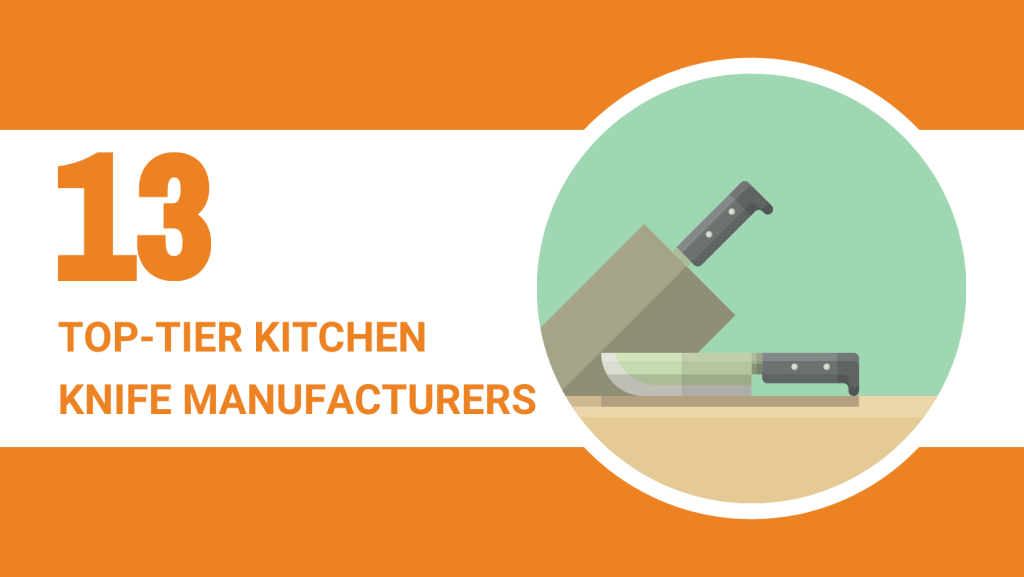 13 TOP-TIER KITCHEN KNIFE MANUFACTURERS