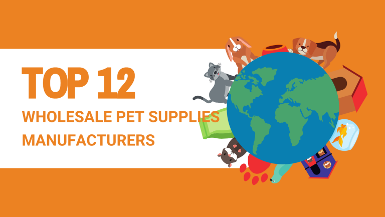 Top 12 Wholesale Pet Supplies Manufacturers of 2023