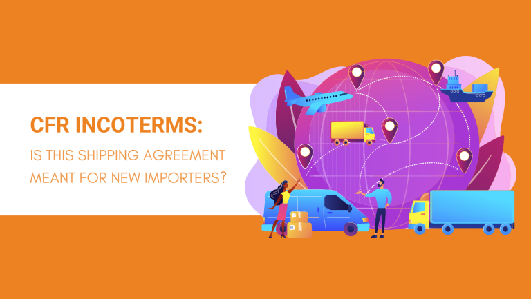 CFR INCOTERMS IS THIS SHIPPING AGREEMENT MEANT FOR NEW IMPORTERS