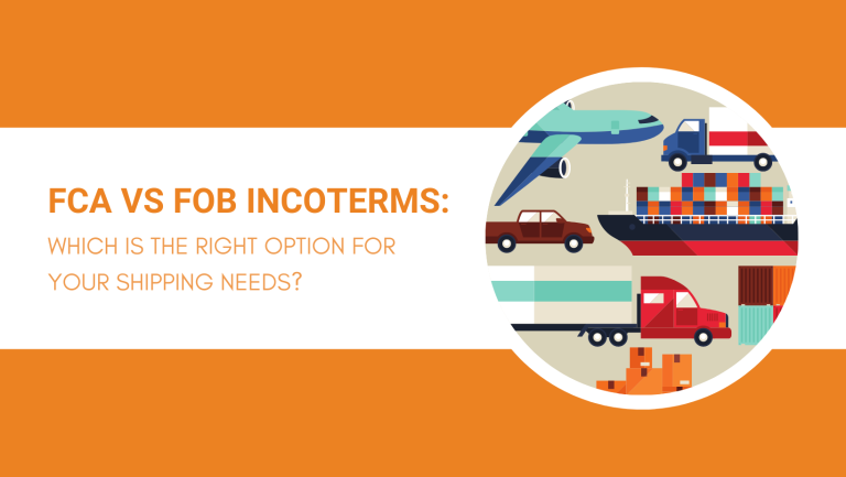 FCA VS FOB INCOTERMS WHICH IS THE RIGHT OPTION FOR YOUR SHIPPING NEEDS