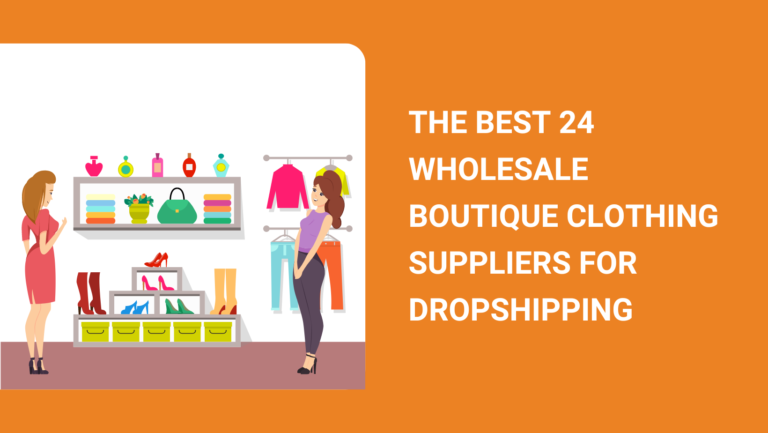 The Best 24 Wholesale Boutique Clothing Dropship Suppliers (2024)