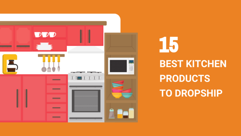 15 Best Kitchen Products to Dropship in 2024