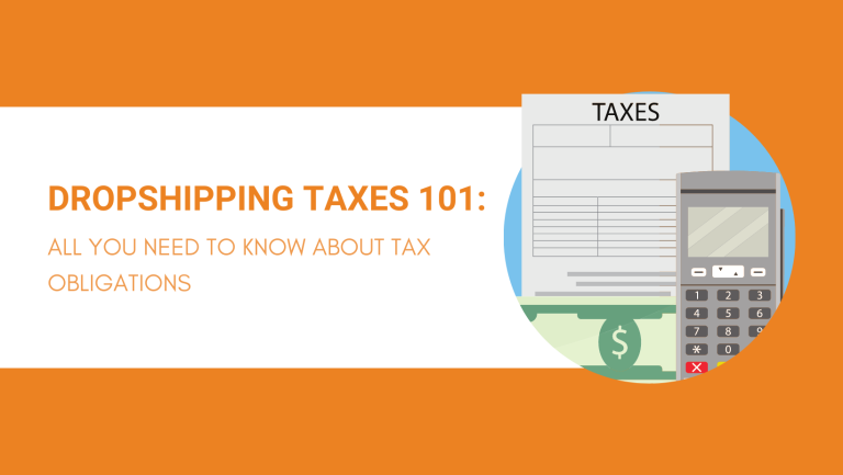 DROPSHIPPING TAXES 101 ALL YOU NEED TO KNOW ABOUT TAX OBLIGATIONS