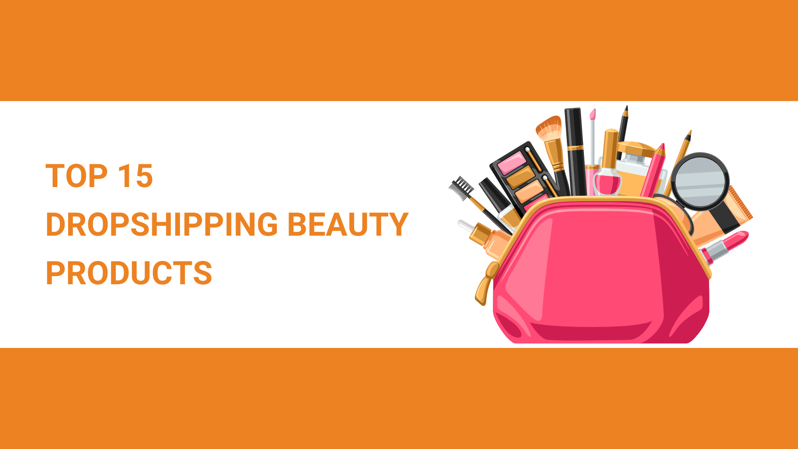 TOP 15 DROPSHIPPING BEAUTY PRODUCTS