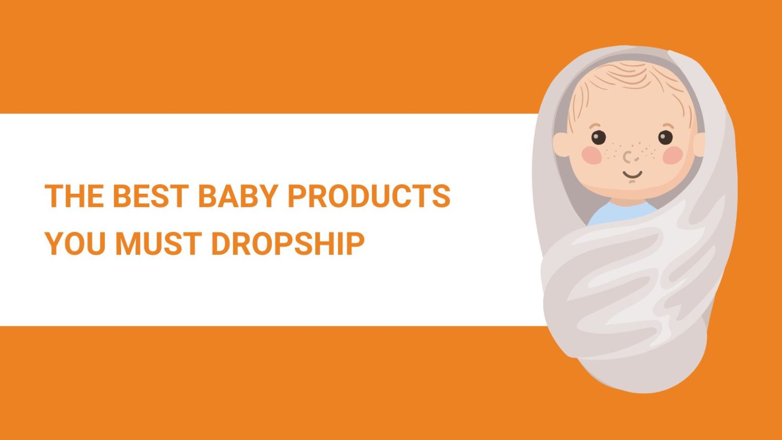 Top 32 Baby Products You Must Dropship in 2022 Dropshipping From