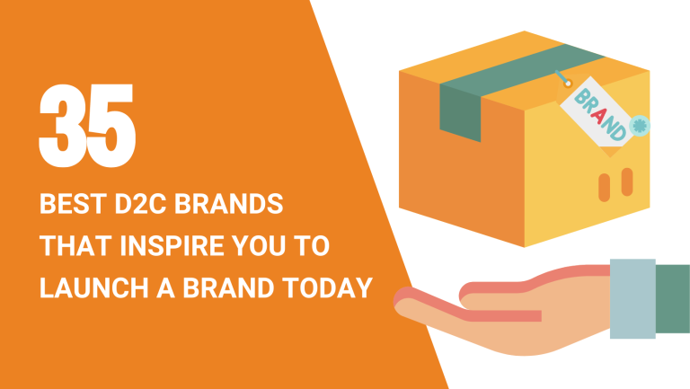 35 BEST D2C BRANDS THAT INSPIRE YOU TO LAUNCH A BRAND TODAY