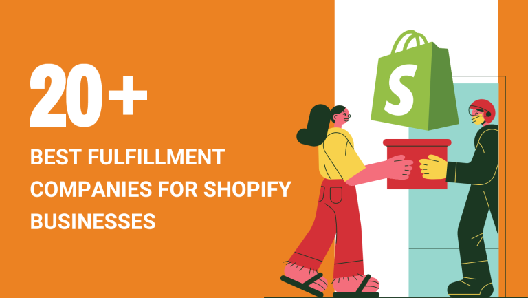 20+ BEST FULFILLMENT COMPANIES FOR SHOPIFY BUSINESSES