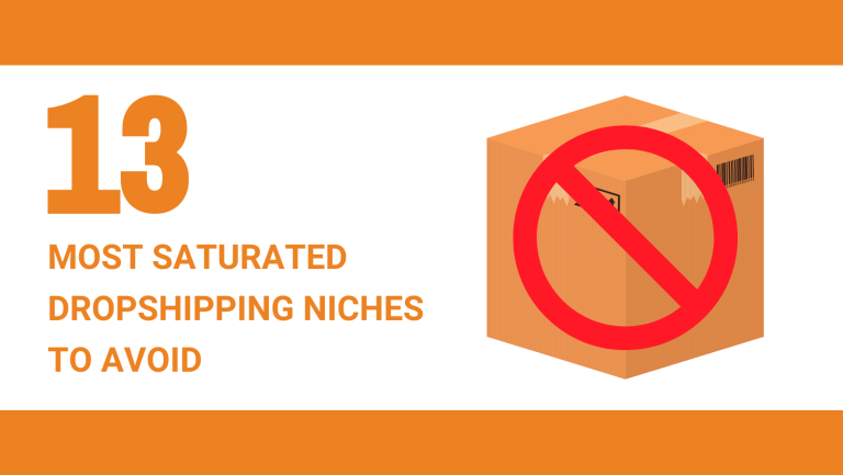 13 MOST SATURATED DROPSHIPPING NICHES TO AVOID