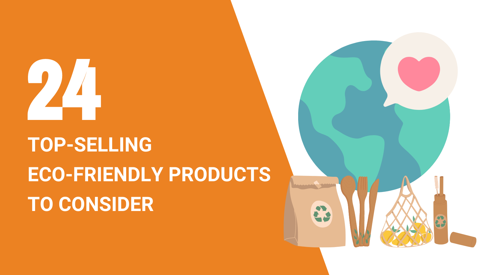 24 TOP-SELLING ECO-FRIENDLY PRODUCTS TO CONSIDER
