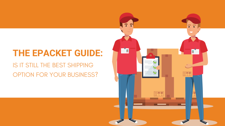 THE EPACKET GUIDE IS IT STILL THE BEST SHIPPING OPTION FOR YOUR BUSINESS