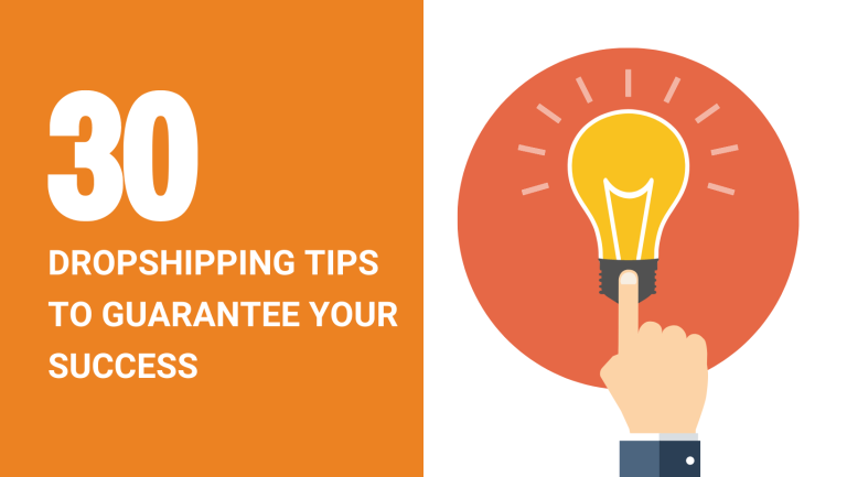 30 DROPSHIPPING TIPS TO GUARANTEE YOUR SUCCESS