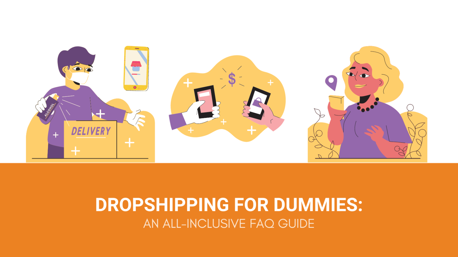 Dropshipping For Dummies: An All-Inclusive FAQ Guide - Dropshipping ...