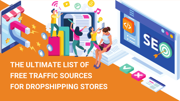 THE ULTIMATE LIST OF FREE TRAFFIC SOURCES FOR DROPSHIPPING STORES