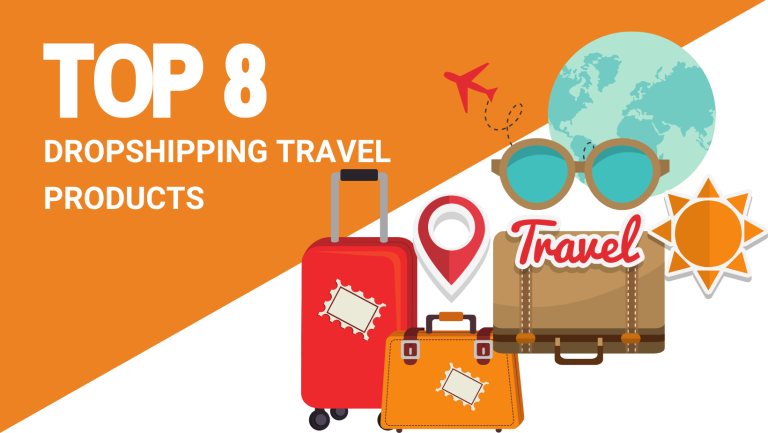 TOP 8 DROPSHIPPING TRAVEL PRODUCTS