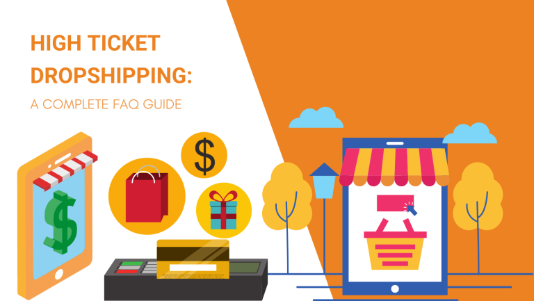 HIGH TICKET DROPSHIPPING A COMPLETE FAQ GUIDE