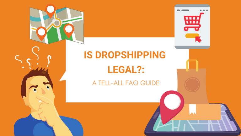 IS DROPSHIPPING LEGAL A TELL-ALL FAQ GUIDE