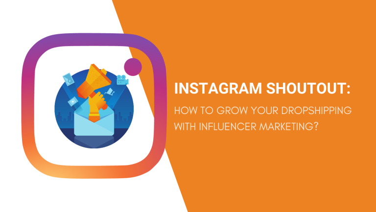 INSTAGRAM SHOUTOUT HOW TO GROW YOUR DROPSHIPPING WITH INFLUENCER MARKETING