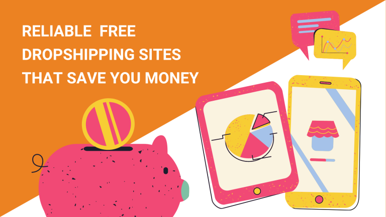 RELIABLE FREE DROPSHIPPING SITES THAT SAVE YOU MONEY