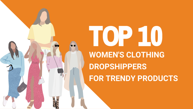 TOP 10 WOMEN'S CLOTHING DROPSHIPPERS FOR TRENDY PRODUCTS