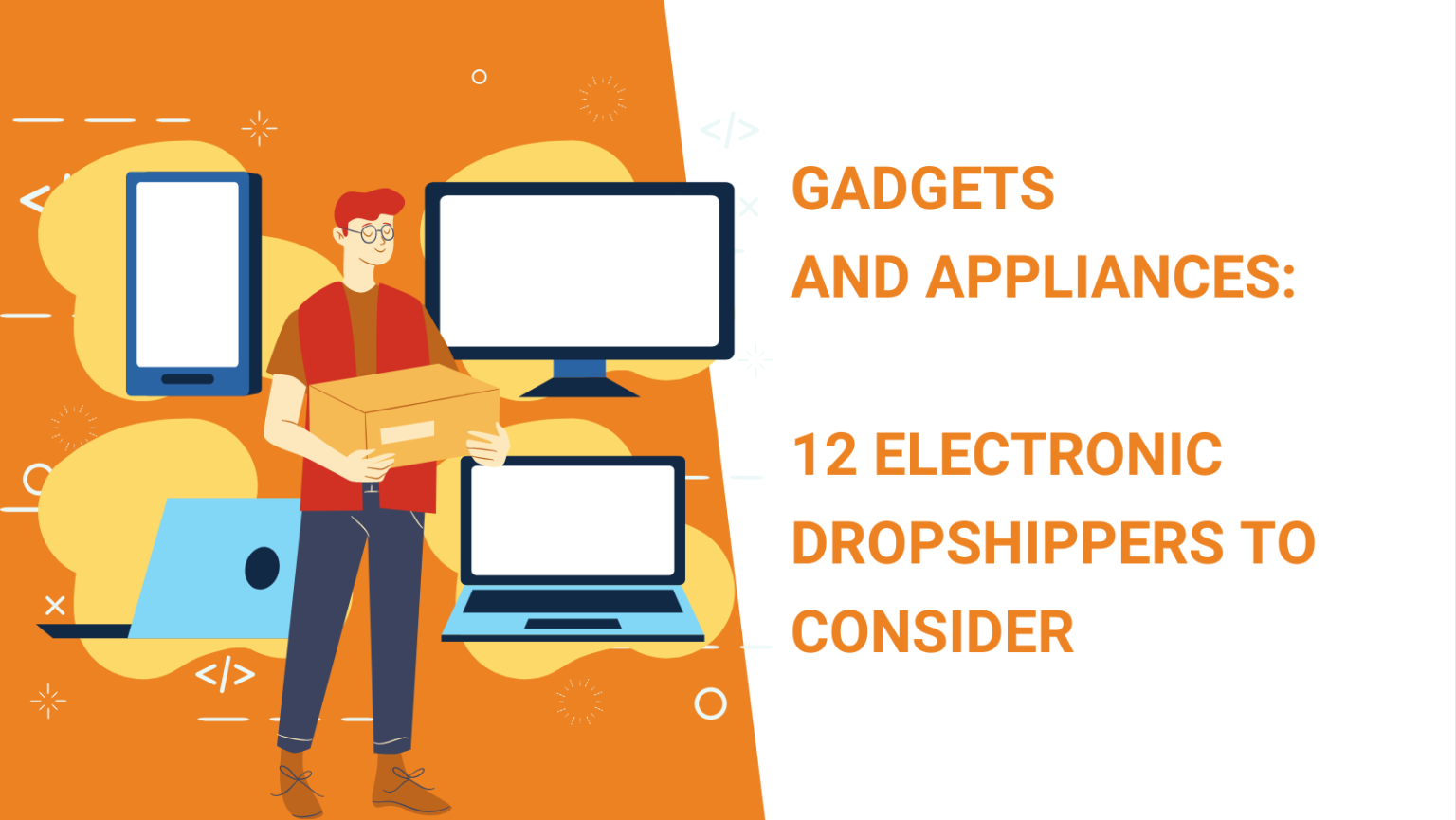 Gadgets And Appliances 12 Electronic Dropshippers To Consider