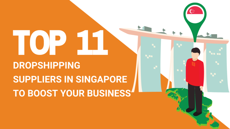 TOP 11 DROPSHIPPING SUPPLIERS IN SINGAPORE TO BOOST YOUR BUSINESS