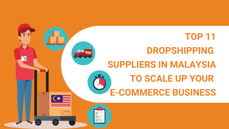 TOP 11 DROPSHIPPING SUPPLIERS IN MALAYSIA TO SCALE UP YOUR ECOMMERCE BUSINESS