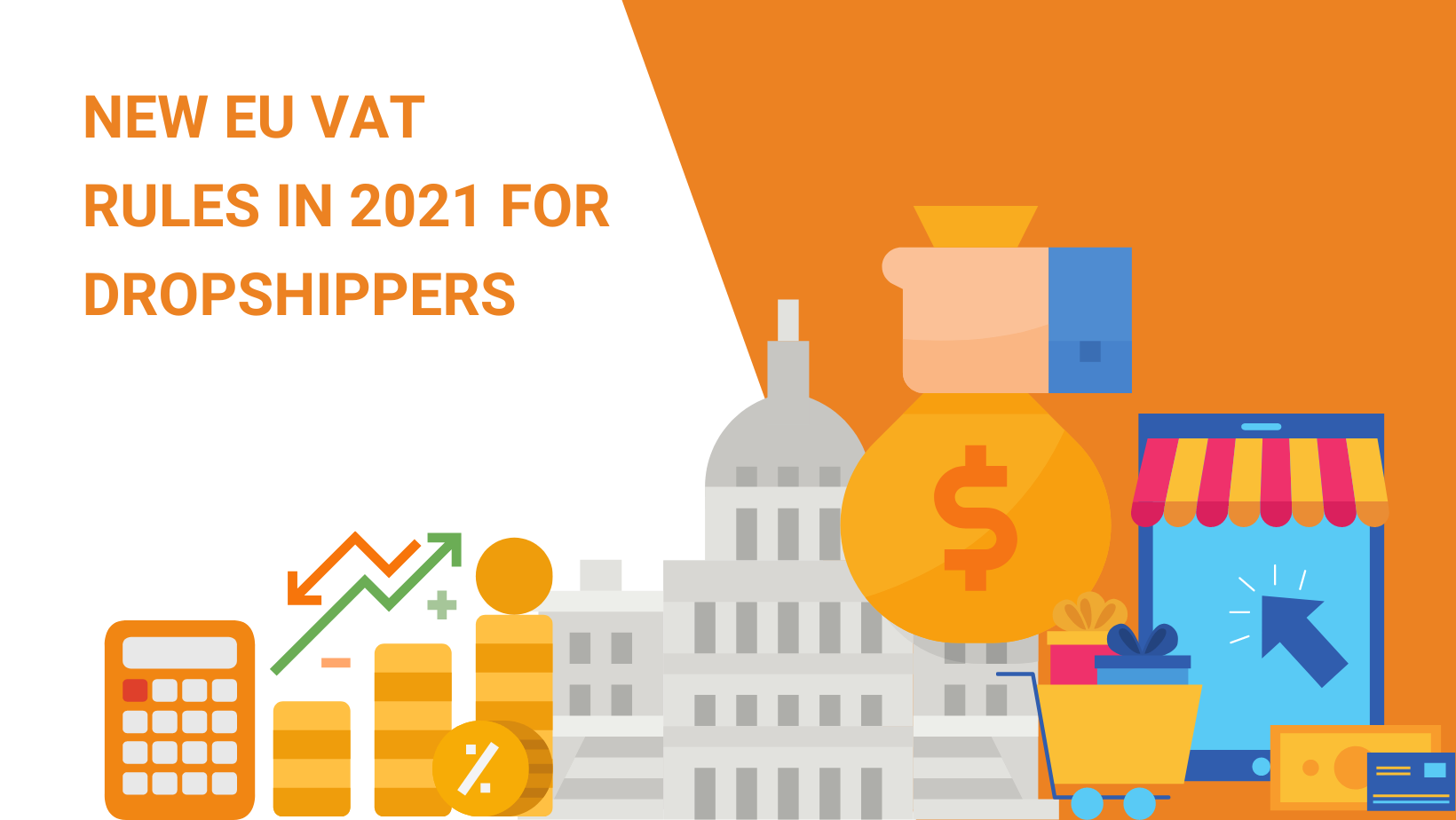 NEW EU VAT RULES IN 2021 FOR DROPSHIPPERS