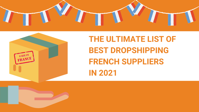 THE ULTIMATE LIST OF BEST DROPSHIPPING FRENCH SUPPLIERS IN 2021