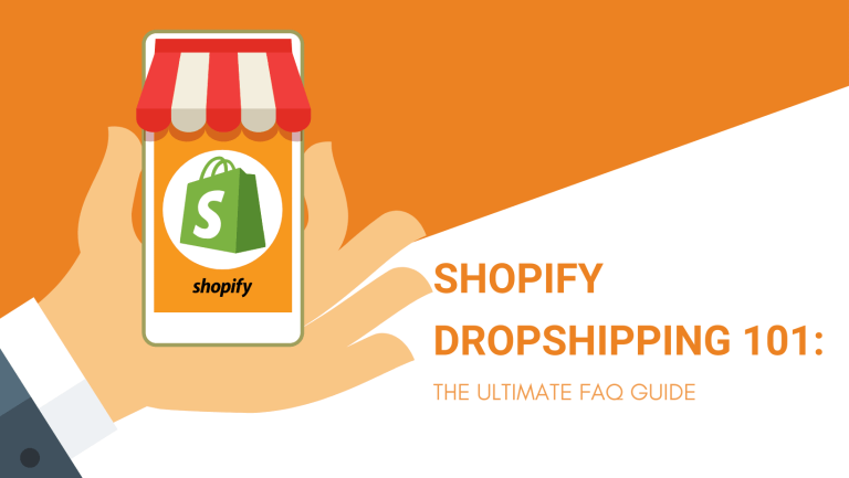SHOPIFY DROPSHIPPING 101_ THE ULTIMATE FAQ GUIDE