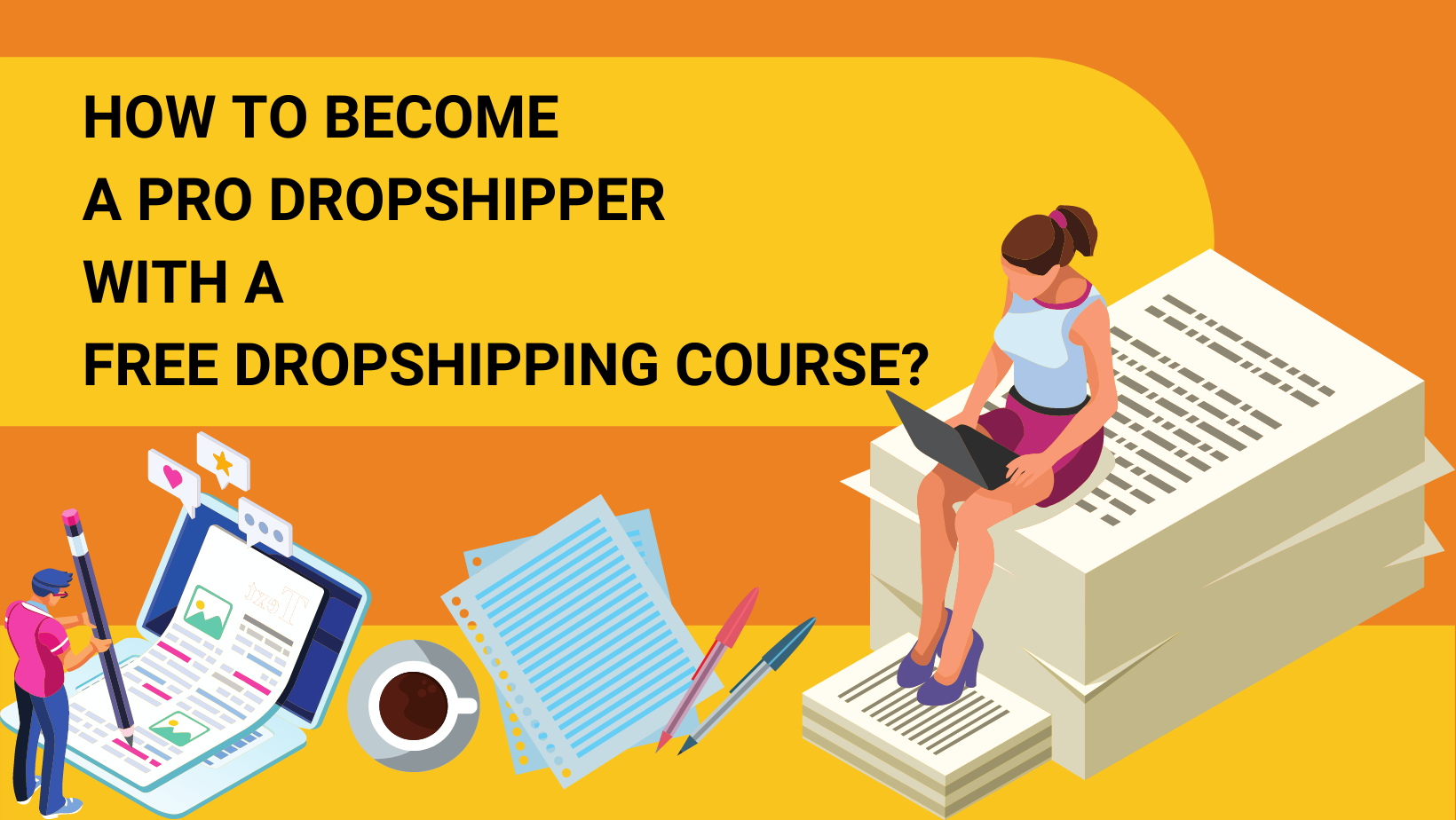 HOW TO BECOME A PRO DROPSHIPPER WITH A FREE DROPSHIPPING COURSE