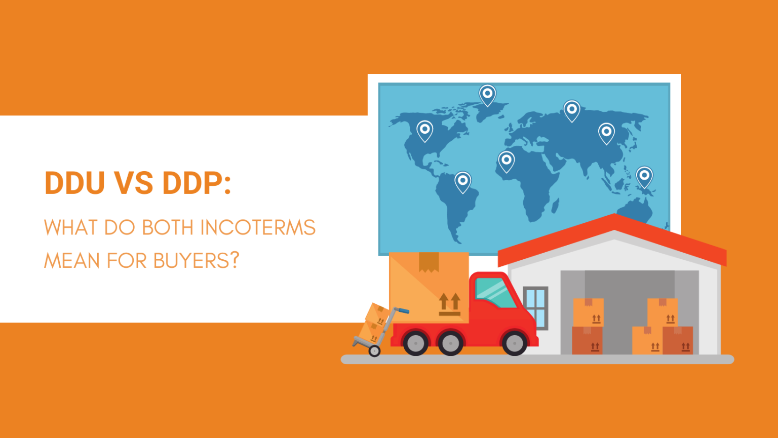 ddu-vs-ddp-what-do-both-incoterms-mean-for-buyers