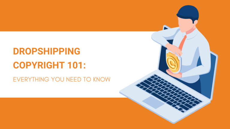 Dropshipping Copyright 101 Everything You Need to Know (2024)
