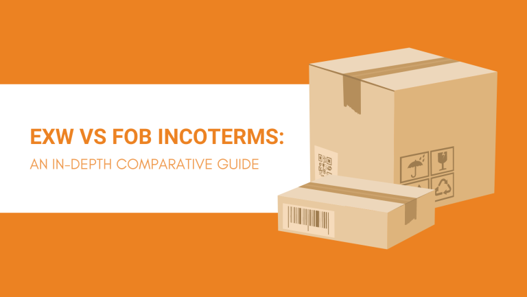 EXW VS FOB INCOTERMS AN IN-DEPTH COMPARATIVE GUIDEe