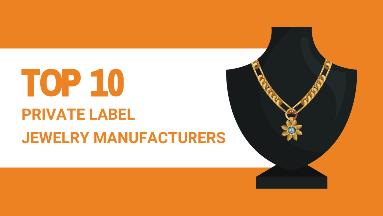 TOP 10 PRIVATE LABEL JEWELRY MANUFACTURERS