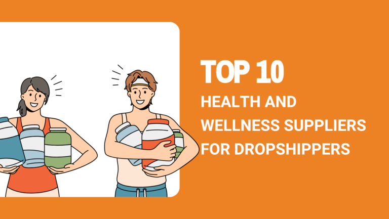 Top 10 Health and Wellness Suppliers for Dropshippers in 2024