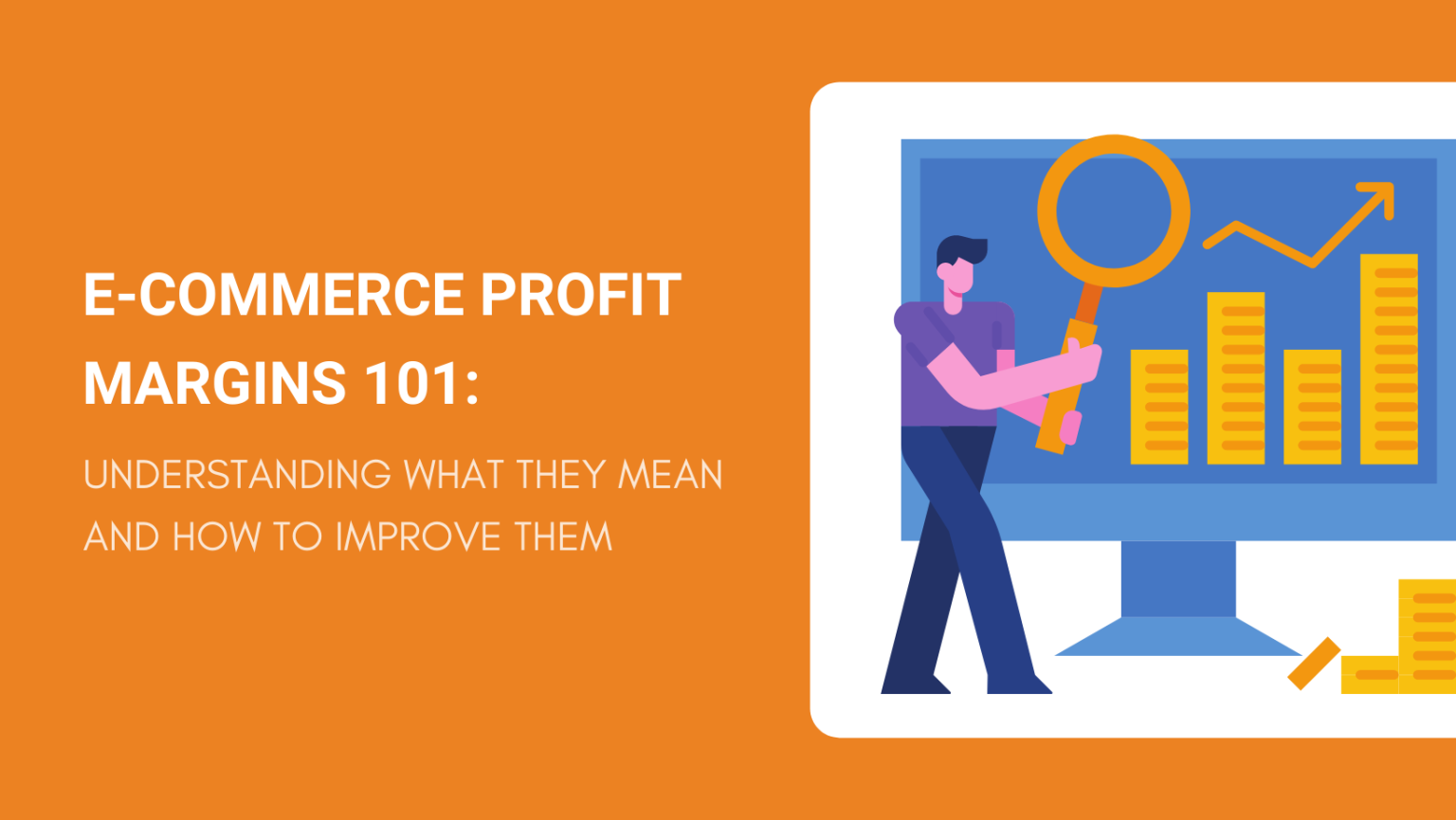 e-commerce-profit-margins-101-understanding-what-they-mean-and-how-to-improve-them