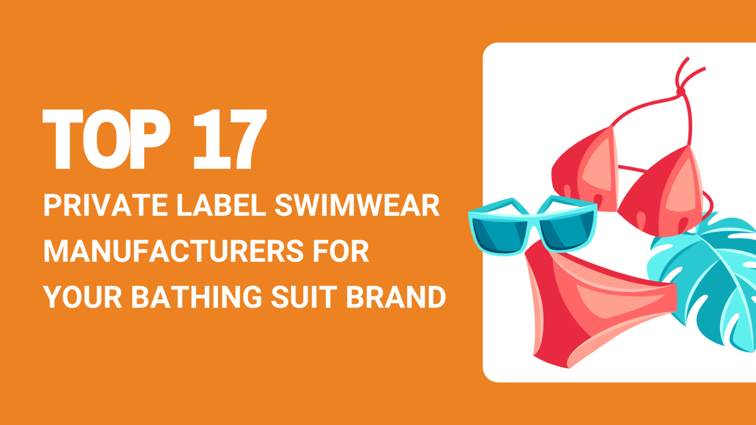 Top 17 Private Label Swimwear Manufacturers for Your Bathing Suit Brand