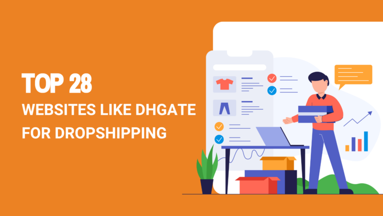 Top 28 Websites Like DHgate for Dropshipping in 2024