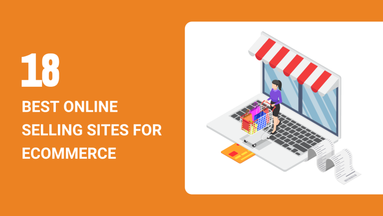 18 BEST ONLINE SELLING SITES FOR ECOMMERCE