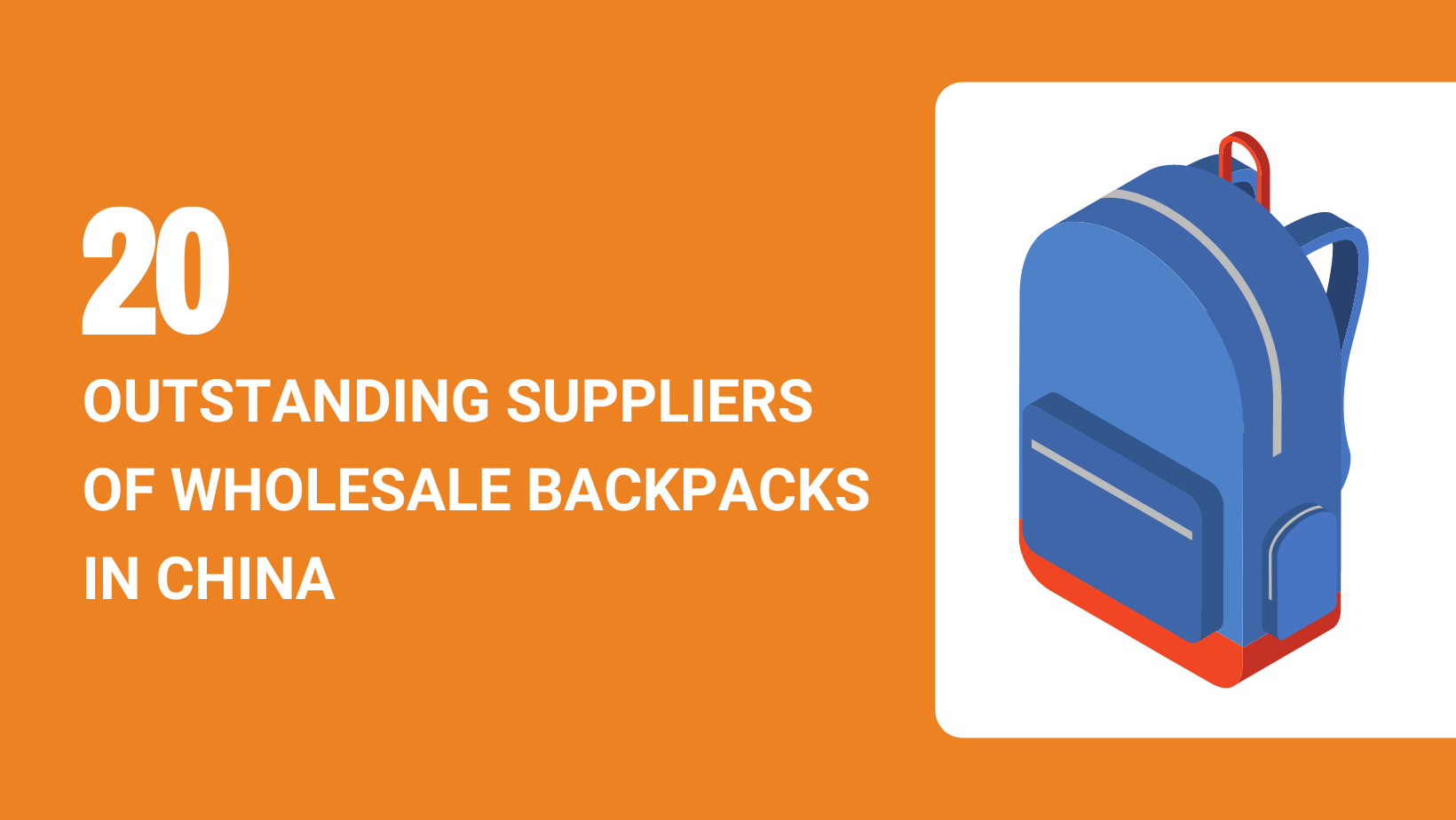 20 Outstanding Suppliers of Wholesale Backpacks in China