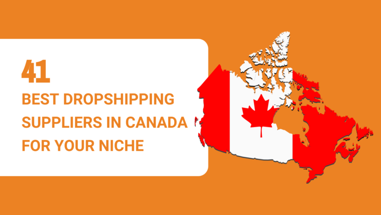 41 BEST DROPSHIPPING SUPPLIERS IN CANADA FOR YOUR NICHE