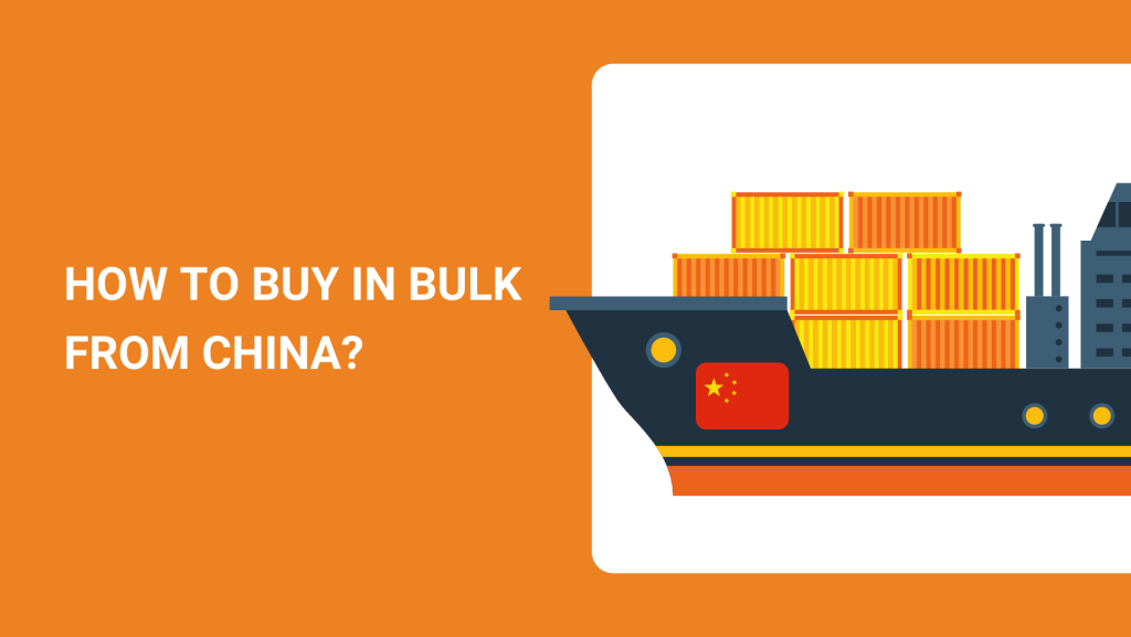HOW TO BUY IN BULK FROM CHINA