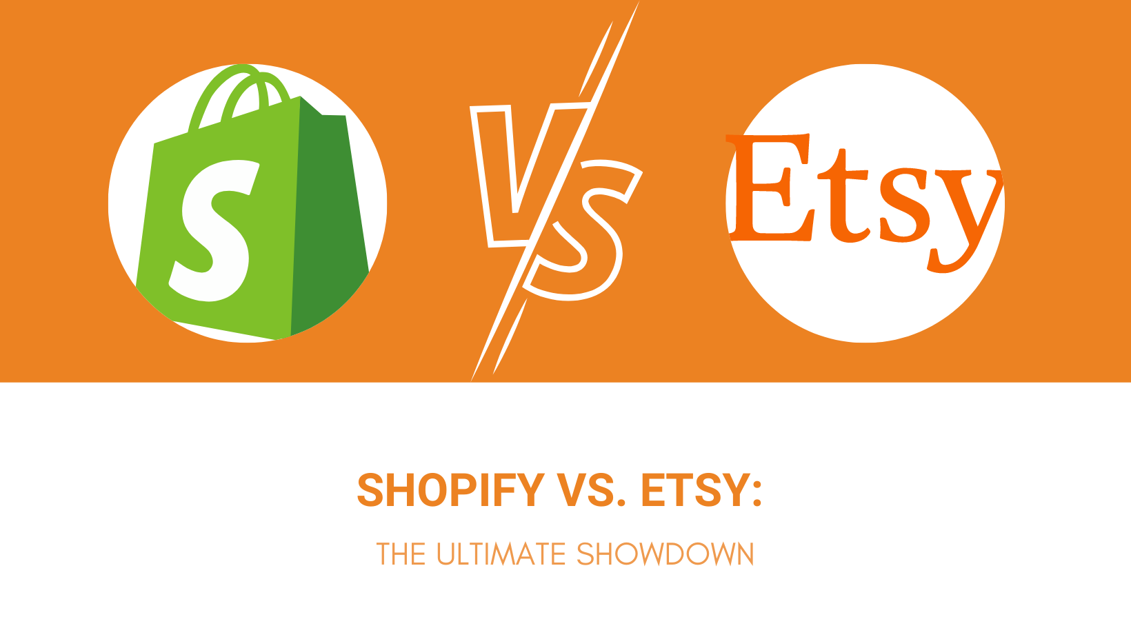 SHOPIFY VS. ETSY THE ULTIMATE SHOWDOWN