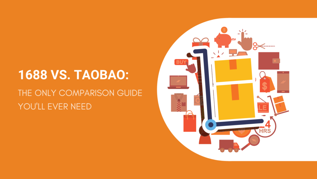 1688 VS. TAOBAO THE ONLY COMPARISON GUIDE YOU'LL EVER NEED