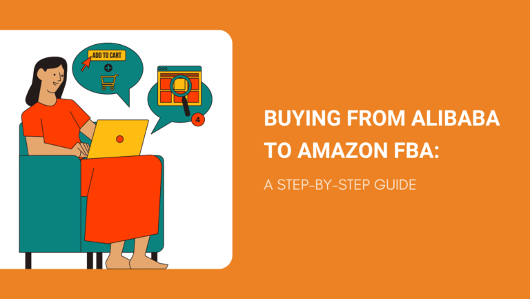 Buying from Alibaba to Amazon FBA 2024 A Step-by-Step Guide